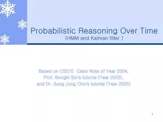 Probabilistic Reasoning Over Time ( HMM and Kalman filter )