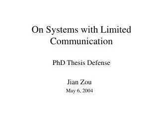 On Systems with Limited Communication PhD Thesis Defense