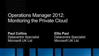 Operations Manager 2012: Monitoring the Private Cloud