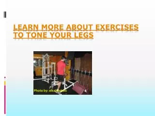 Learn More about Exercises to Tone your Legs