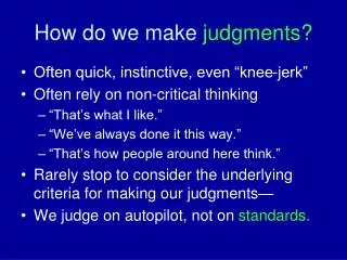 How do we make judgments?