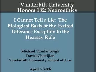 Vanderbilt University Honors 182: Neuroethics