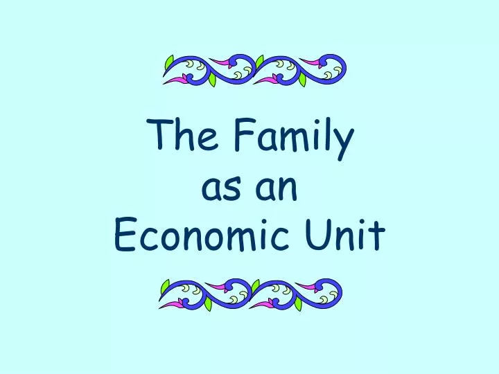 the family as an economic unit