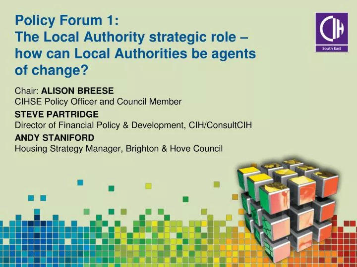 policy forum 1 the local authority strategic role how can local authorities be agents of change