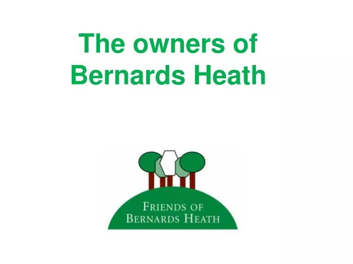the owners of bernards heath
