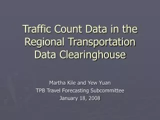Traffic Count Data in the Regional Transportation Data Clearinghouse