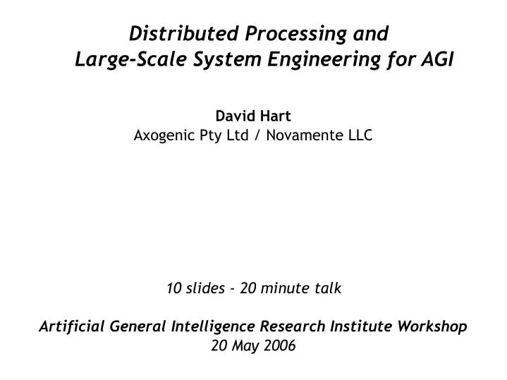 distributed processing and large scale system engineering for agi