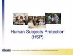Human Subjects Protection (HSP) - slide 1