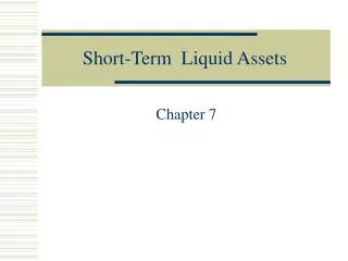 Short-Term Liquid Assets