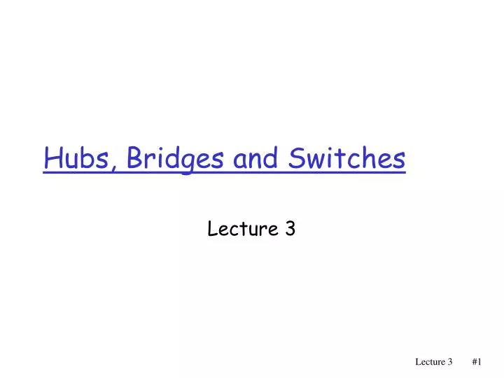 hubs bridges and switches