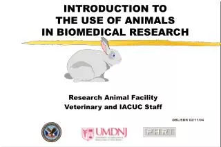 INTRODUCTION TO THE USE OF ANIMALS IN BIOMEDICAL RESEARCH