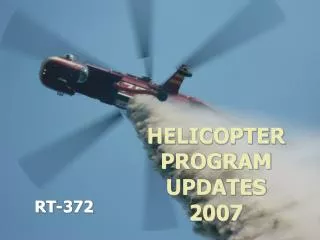 HELICOPTER PROGRAM UPDATES 2007