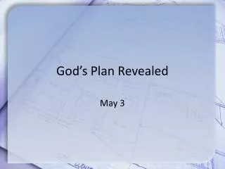 God’s Plan Revealed