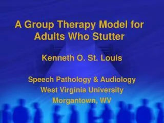 A Group Therapy Model for Adults Who Stutter