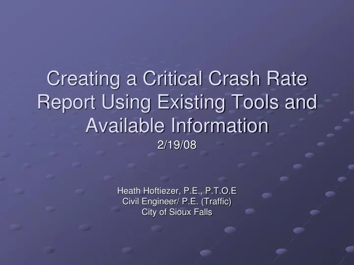 creating a critical crash rate report using existing tools and available information