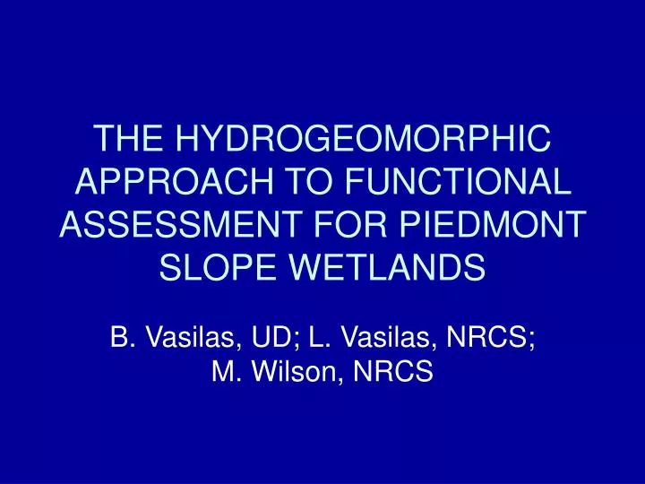 the hydrogeomorphic approach to functional assessment for piedmont slope wetlands