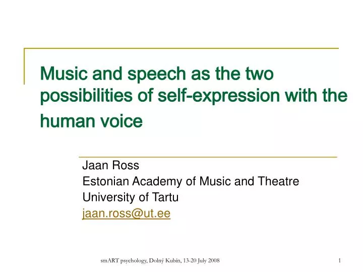 music and speech as the two possibilities of self expression with the human voice