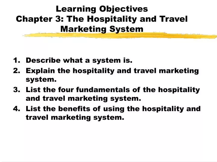 learning objectives chapter 3 the hospitality and travel marketing system