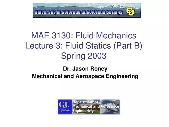 mae 3130 fluid mechanics lecture 3 fluid statics part b spring 2003