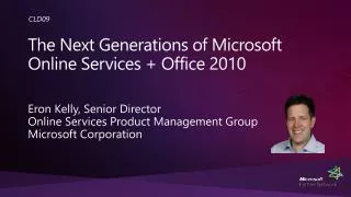 The Next Generations of Microsoft Online Services + Office 2010