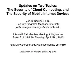 Updates on Two Topics: The Security of Cloud Computing, and The Security of Mobile Internet Devices