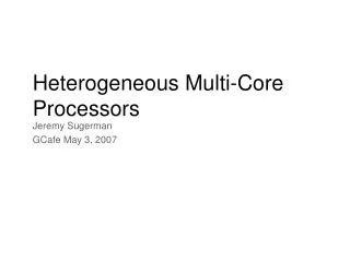 Heterogeneous Multi-Core Processors