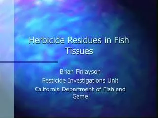 Herbicide Residues in Fish Tissues