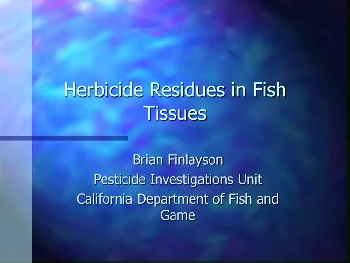 herbicide residues in fish tissues