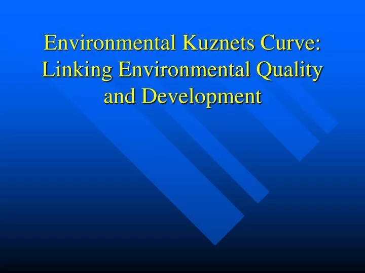 environmental kuznets curve linking environmental quality and development