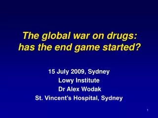 The global war on drugs: has the end game started?