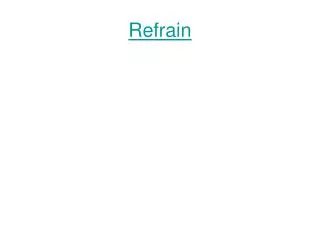 Refrain