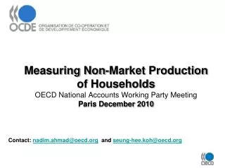 Measuring Non-Market Production of Households OECD National Accounts Working Party Meeting Paris December 2010