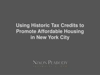 Using Historic Tax Credits to Promote Affordable Housing in New York City