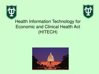 Health Information Technology for Economic and Clinical Health Act (HITECH)