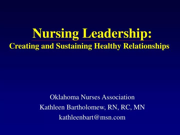nursing leadership creating and sustaining healthy relationships