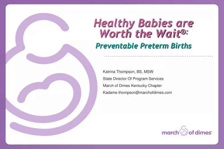 healthy babies are worth the wait preventable preterm births