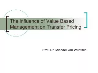 The influence of Value Based Management on Transfer Pricing
