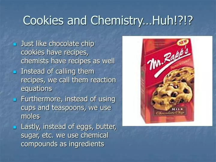 cookies and chemistry huh