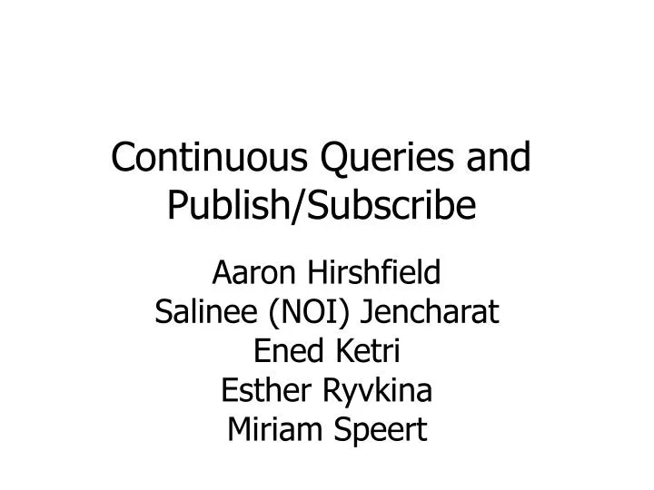 continuous queries and publish subscribe