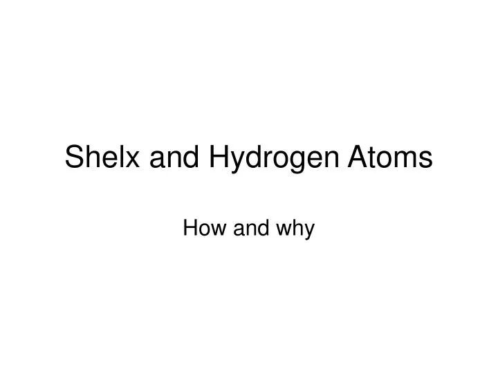 shelx and hydrogen atoms