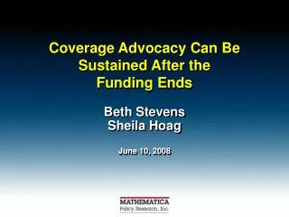 Coverage Advocacy Can Be Sustained After the Funding Ends