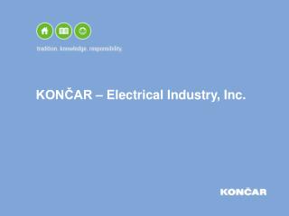 KONČAR – Electrical Industry, Inc.