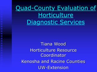 Quad-County Evaluation of Horticulture Diagnostic Services