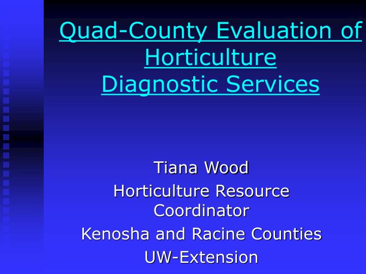 quad county evaluation of horticulture diagnostic services