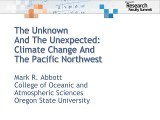 The Unknown And The Unexpected: Climate Change And The Pacific Northwest