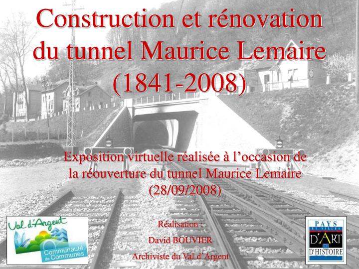 construction et r novation du tunnel maurice lemaire 1841 2008