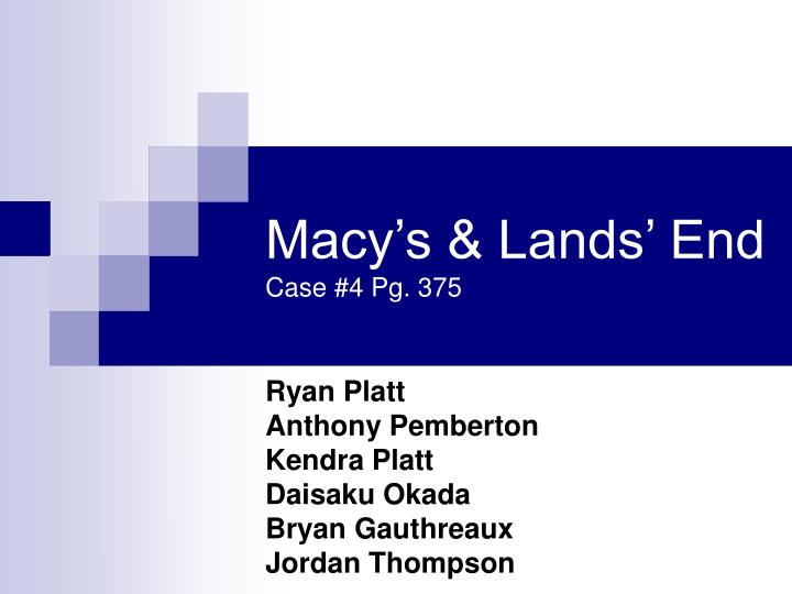 macy s lands end case 4 pg 375