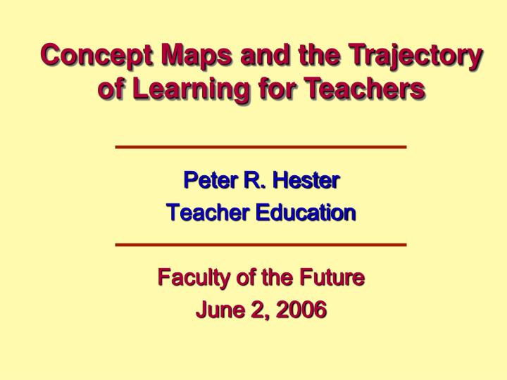 concept maps and the trajectory of learning for teachers