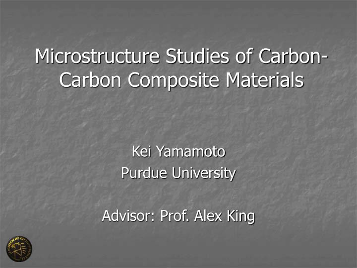 microstructure studies of carbon carbon composite materials