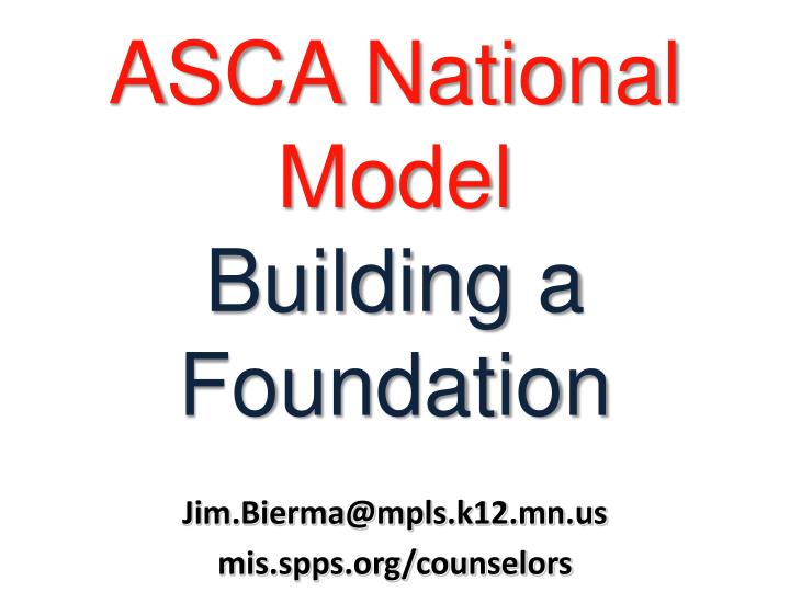 asca national model building a foundation